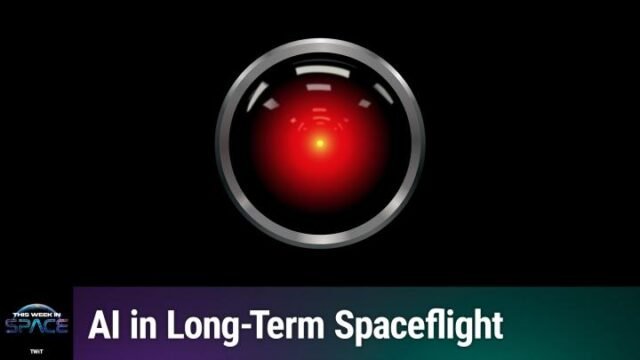 本週在太空中：第175集 – 空間中的AI